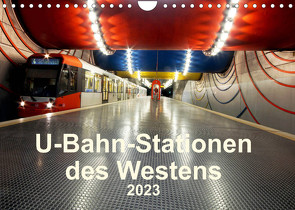 U-Bahn-Stationen des Westens (Wandkalender 2023 DIN A4 quer) von Brix,  Karsten