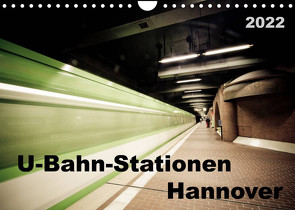 U-Bahn-Stationen Hannover (Wandkalender 2022 DIN A4 quer) von SchnelleWelten