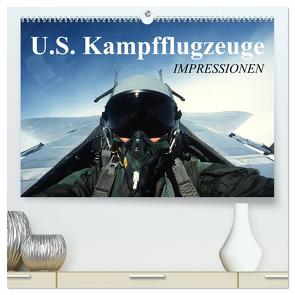 U.S. Kampfflugzeuge. Impressionen (hochwertiger Premium Wandkalender 2024 DIN A2 quer), Kunstdruck in Hochglanz von Stanzer,  Elisabeth