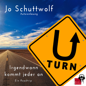 U-Turn – Irgendwann kommt jeder an von Schuttwolf,  Jo