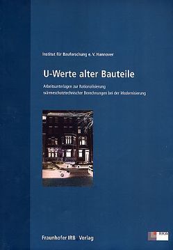 U-Werte alter Bauteile. von Böhmer,  Heike, Güsewelle,  Frank