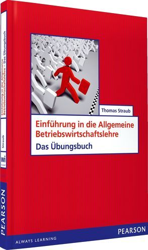 ÜB Einführung in die Allgemeine Betriebswirtschaftslehre von Straub,  Thomas