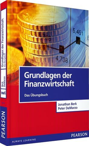 Grundlagen der Finanzwirtschaft von Berk,  Jonathan, DeMarzo,  Peter