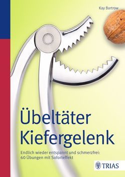 Übeltäter Kiefergelenk von Bartrow,  Kay