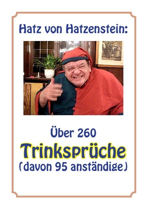 Über 260 kampferprobte Trinksprüche, davon 95 anständige von Bulitta,  Dr. Benno