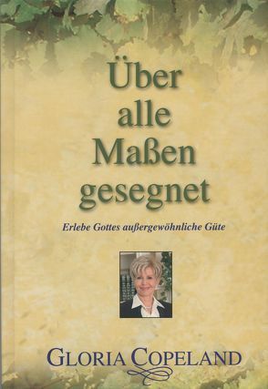 Über alle Maßen gesegnet von Copeland,  Gloria