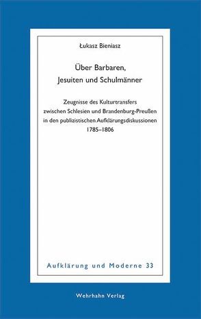 Über Barbaren, Jesuiten und Schulmänner von Bieniasz,  Lukasz