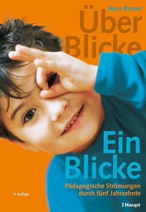 Über-Blicke / Ein-Blicke von Berner,  Hans