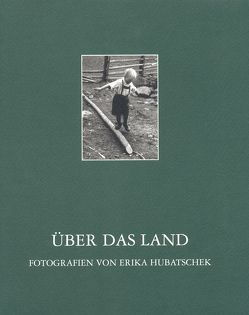 Über das Land von Hubatschek,  Erika, Larl,  Rupert, Waibl,  Gunther