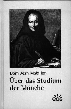 Über das Studium der Mönche von Mabillon,  Jean, Schäfer,  Cyrill