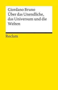 Über das Unendliche, das Universum und die Welten von Bruno,  Giordano, Schultz,  Christiane