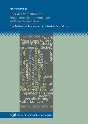 Über das Verhältnis von Multinationalen Unternehmen zu Menschenrechten von Hennings,  Antje