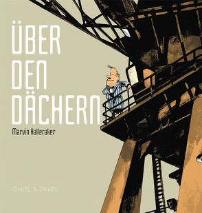 Über den Dächern von Halleraker,  Marvin, Oppmann,  Volker