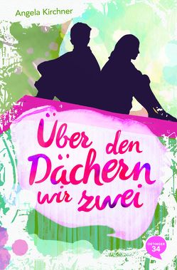 Über den Dächern wir zwei von Kirchner,  Angela