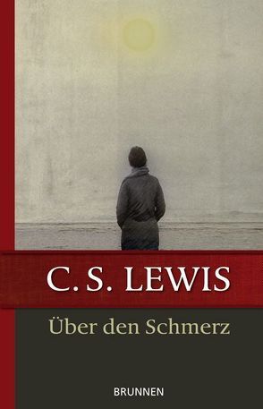 Über den Schmerz von Lewis,  Clive S, Pieper,  Hildegard, Pieper,  Josef