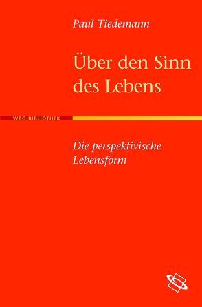 Über den Sinn des Lebens von Tiedemann,  Paul