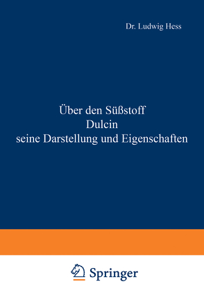 Über den Süßstoff Dulcin seine Darstellung und Eigenschaften von Hess,  Ludwig