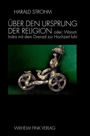 Über den Ursprung der Religion von Strohm,  Harald