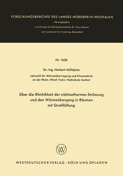 Über die Ähnlichkeit der nichtisothermen Strömung und den Wärmeübergang in Räumen mit Strahllüftung von Müllejans,  Herbert