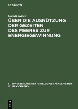 Über die Ausnützung der Gezeiten des Meeres zur Energiegewinnung von Rasch,  Gustav