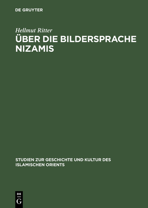 Über die Bildersprache Nizamis von Ritter,  Hellmut