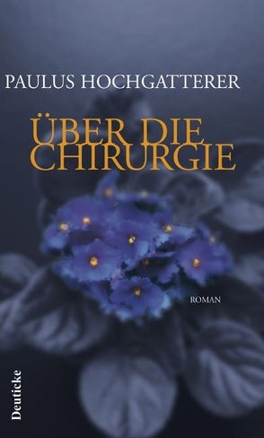 Über die Chirurgie von Hochgatterer,  Paulus