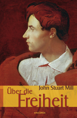 Über die Freiheit von Mill,  John Stuart, Wentscher,  Else