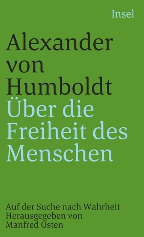 Über die Freiheit des Menschen von Humboldt,  Alexander von, Osten,  Manfred