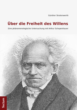 Über die Freiheit des Willens von Stratenwerth,  Günther