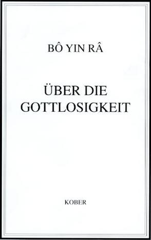 Über die Gottlosigkeit von Bô Yin Râ