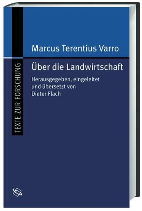 Über die Landwirtschaft von Flach,  Dieter, Varro,  Marcus T