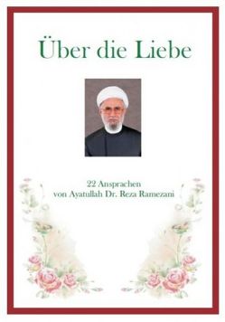 Über die Liebe von Ramezani,  Ayatullah Dr. Reza