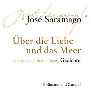 Über die Liebe und das Meer von Enge,  Torsten, Graca,  Niki, Saramago,  José