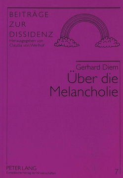 Über die Melancholie von Diem,  Gerhard