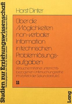 Über die Möglichkeiten non-verbaler Information in Technischen Problemlösungsaufgaben von Dinter,  Horst