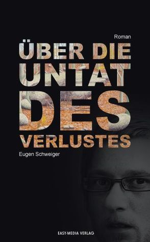 Über die Untat des Verlustes von Schweiger,  Eugen