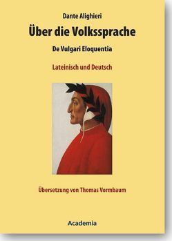 Über die Volkssprache von Dante Alighieri, Vormbaum,  Thomas