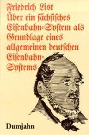 Über ein sächsisches Eisenbahn-System als Grundlage eines allgemeinen deutschen Eisenbahn-Systems von Brandt,  L O, List,  Friedrich