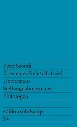 Über eine »Freie (d.h. freie) Universität« von Beese,  Henriette, Bollack,  Jean, Fietkau,  Wolfgang H., Hildebrandt,  Hans-Hagen, Mattenklott,  Gert, Metz,  Senta, Stierlin,  Helm, Szondi,  Peter