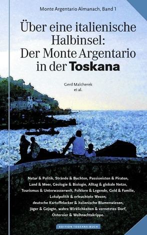 Über eine italienische Halbinsel: Der Monte Argentario in der Toskana von Malcherek,  Gerd