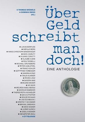 Über Geld schreibt man doch! von Brändle,  Thomas, Riedo,  Dominik