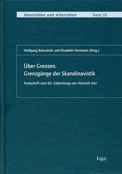 Über Grenzen. Grenzgänge der Skandinavistik von Behschnitt,  Wolfgang, Herrmann,  Elisabeth