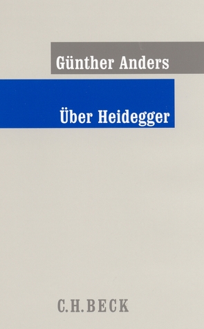 Über Heidegger von Anders,  Guenther, Oberschlick,  Gerhard, Reimann,  Werner, Thomä,  Dieter