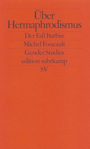 Über Hermaphrodismus von Barbin,  Herculine, Foucault,  Michel, Schäffner,  Wolfgang, Vogl,  Joseph, Wunschel,  Annette