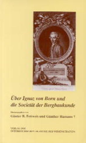 Über Ignaz von Born und die Sozietät der Bergbaukunde von Fettweis,  Günter B, Hamann,  Günther