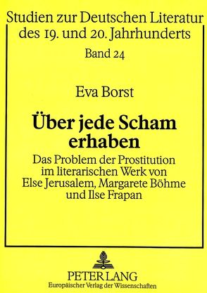 Über jede Scham erhaben von Borst,  Eva