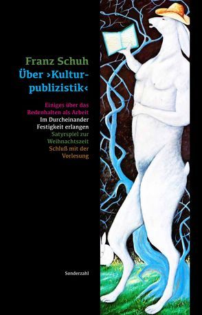 Über ›Kulturpublizistik‹ von Schuh,  Franz