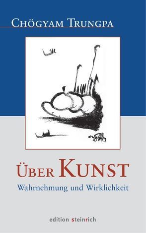 Über Kunst von Buehler,  Claudia, Trungpa,  Chögyam, Wolter,  Doris