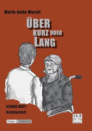 Über kurz oder lang – Marie-Aude Murail – Schülerheft von Matt,  Elinor