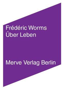 Über Leben von Scholz,  Danilo, Weidemann,  Victoria, Worms,  Frédéric